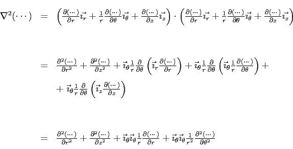 \begin{displaymath}
\begin{array}{rcl}
\nabla^2(\cdots) & = & \left(\ensuremath{...
...emath{\frac{\partial^2 (\cdots)}{\partial\theta^2}}
\end{array}\end{displaymath}