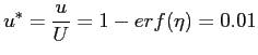 $\displaystyle u^*=\frac{u}{U}=1-erf(\eta)=0.01
$