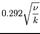$\displaystyle 0.292\sqrt{\frac{\nu}{k}}$