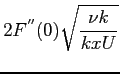 $\displaystyle 2 F^{''}(0)\sqrt{\frac{\nu k}{k x U}}$