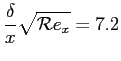 $\displaystyle \frac{\delta}{x}\sqrt{\mathcal{R}e_x}=7.2$
