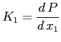 $\displaystyle K_1=\ensuremath{\frac{d\,P}{d\,x_1}}
$