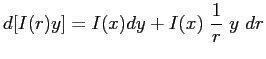 $\displaystyle d[I(r)y]= I(x) dy + I(x)\ \frac{1}{r}\ y \ dr $