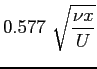 $ \displaystyle 0.577 \ \sqrt{\frac{\nu x}{U}}$