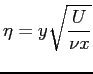$\displaystyle \eta = y \sqrt{\frac{U}{\nu x}}
$