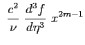 $\displaystyle \ \frac{c^2}{\nu} \ \frac{d^3f}{d \eta^3} \ x^{2m-1}$