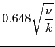 $\displaystyle 0.648\sqrt{\frac{\nu}{k}}$